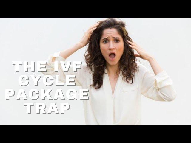 THE IVF CYCLE PACKAGE TRAP!  #drmalpani #malpaniinfertilityclinic