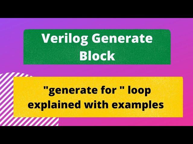 Verilog Generate Block/"generate for" loop explained with examples #verilog