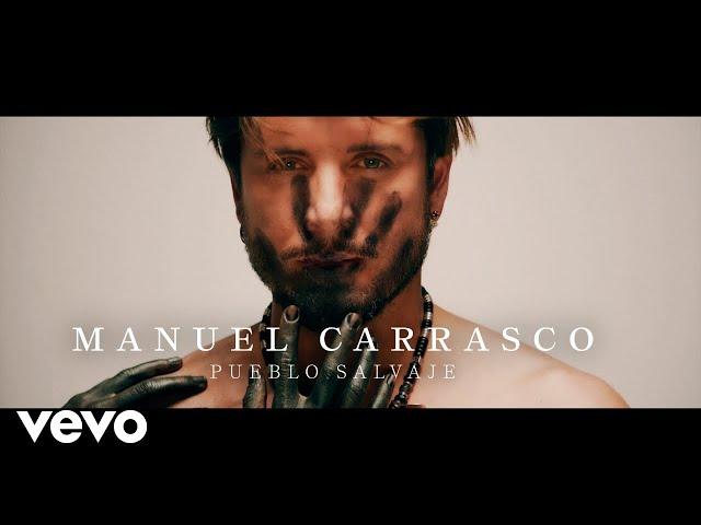 Manuel Carrasco - Pueblo Salvaje (Video Oficial)