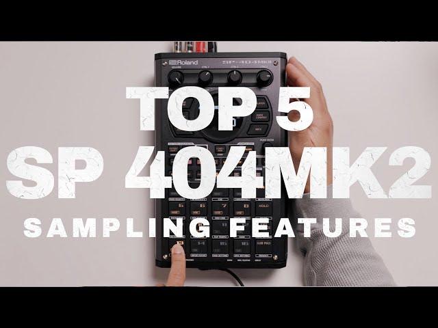 Top 5 SP404 MK2 Sampling Features / sp404mk2 sampling