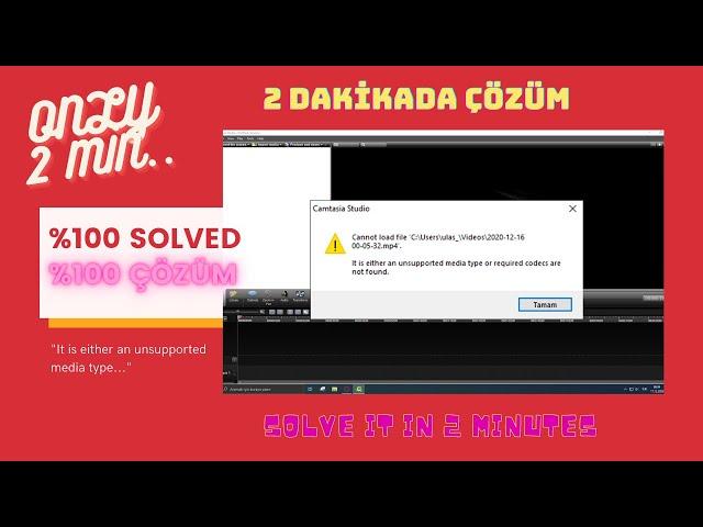 Camtasia Studio 8 "It is either an unsupported media type..."| SOLVE IN 2 MINUTES | 2 DAKİKADA ÇÖZÜN