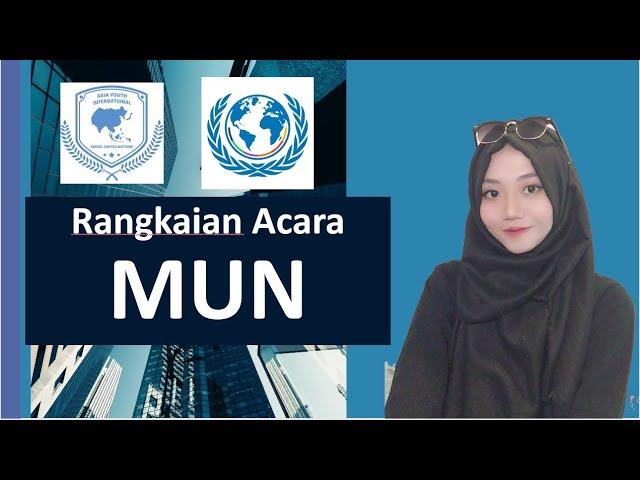 RANGKAIAN ACARA MODEL UNITED NATION (MUN)