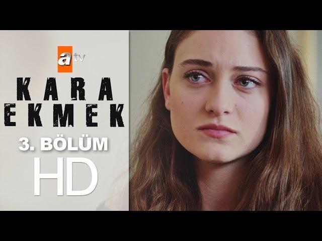 Kara Ekmek 3. Bölüm - atv