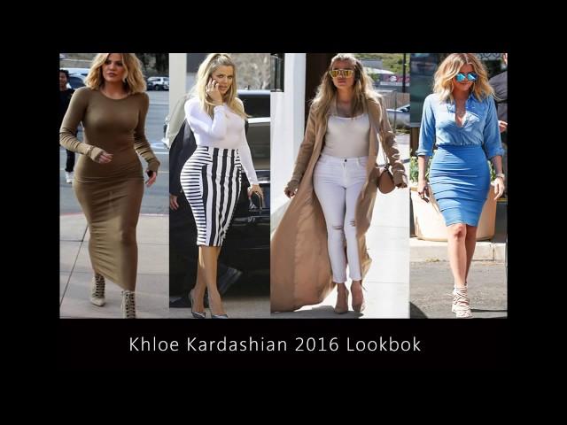 Khloe Kardashian Lookbook - Style 2016