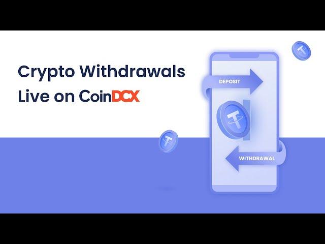 Crypto Withdrawals are now Live on CoinDCX | Secure & FIU Compliant Crypto Exchange