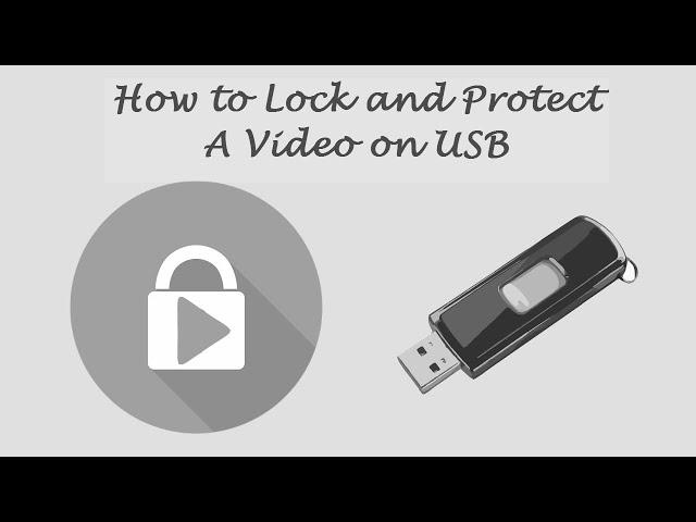 How to Lock and Protect A Video on USB Flash Drive from being Copied