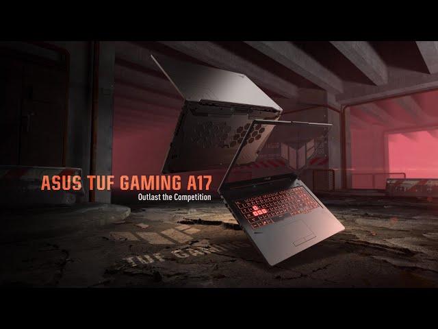 2021 ASUS TUF Gaming A17 - Outlast the Competition | ASUS