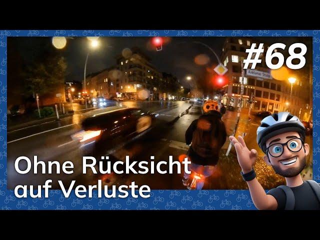  Ohne Rücksicht auf Verluste – Berlin Cycling Diary #68