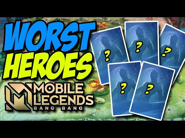 WORST HEROES IN MOBILE LEGENDS  || MOBILE LEGENDS HERO GAME GUIDE