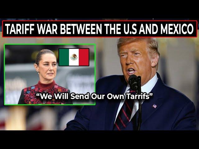 BREAKING - Mexico Threatens Tariff War With The United States