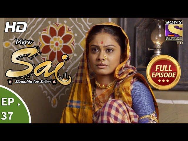 Mere Sai - मेरे साईं - Ep 37 - Full Episode - 16th November, 2017