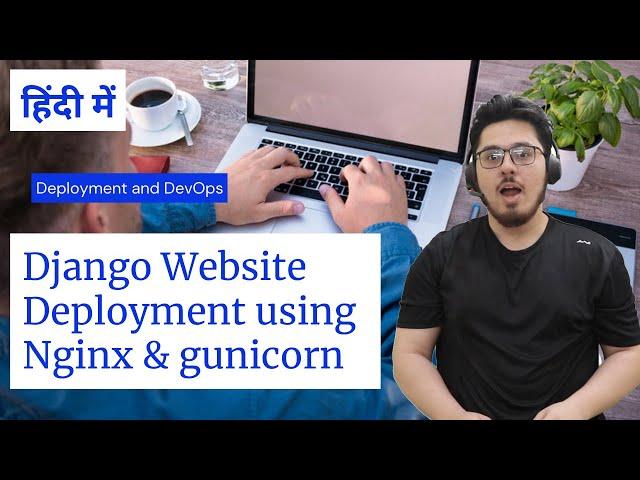 How deploy a Django application using Nginx & Gunicorn in Production