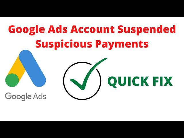 Google Ads Account Suspended Suspicious Payments Quick Fix. | Fix Suspended Google Ads Account