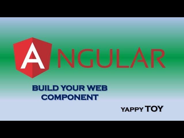 Angular Element - Build your web component from scratch (in the simple way)