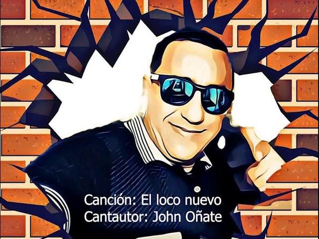 8  Loco Nuevo John Oñate