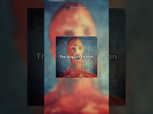 Lukisan Berhantu Yang Terbuat Dari Darah Manusia : The Anguished Man #lethologicaman