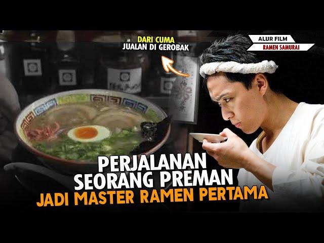 PERJALAN SEORANG PREMAN MENJADI MASTER RAMEN PERTAMA !