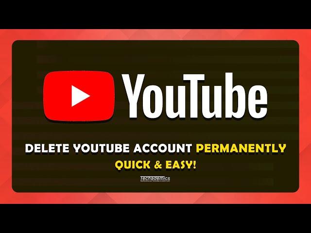 How To Delete YouTube Account - (Quick & Easy)