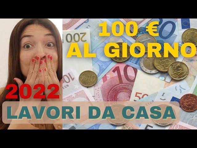 9 LAVORI DA CASA PER GUADAGNARE 100 € AL GIORNO nel 2022: Lavorare da Casa e Guadagnare Online