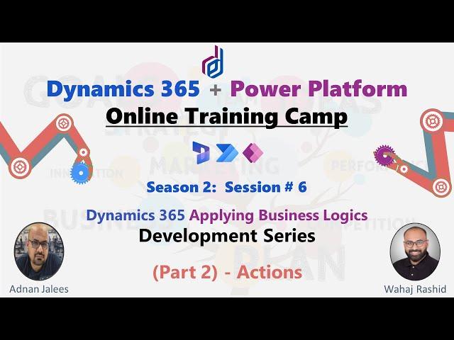 Season 2 - Session # 6 - Actions on #dynamics365 & #dataverse  #d4dynamics