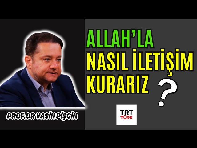 How can we communicate with GOD? | Yasin Pişgin