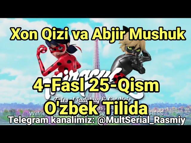 Xon Qizi va Abjir Mushuk 4-Fasl 25-Qism | Tavakal