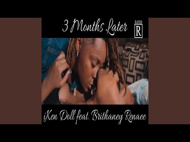 3 Months Later (feat. Brithaney Renaee)