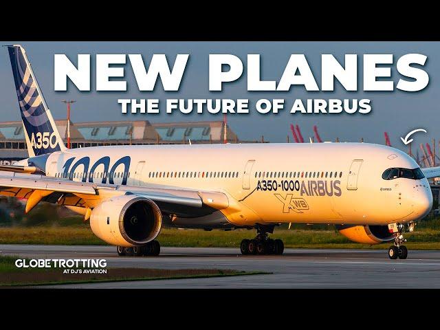 NEW PLANES? - The Future Of Airbus