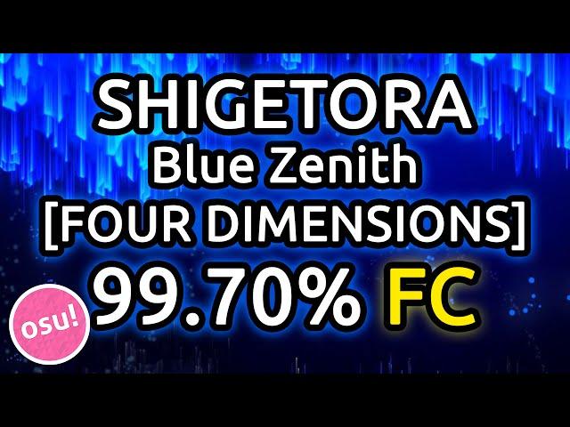 Shigetora | Blue Zenith [FOUR DIMENSIONS] 99.70% FC | Liveplay w/ Twitch Chat