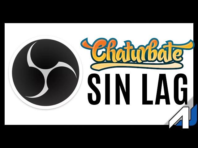  CONFIGURAR OBS para Transmitir en Chaturbate sin LAG [2019]