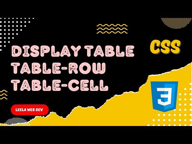 20. CSS Display Table, table-row and table-cell and how to use it for the elements - CSS3