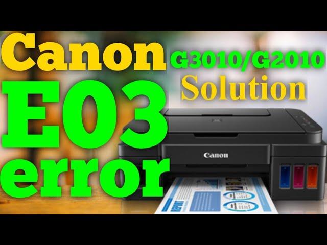 Canon E03 Error Solution G3010 | G2010 in Hindi