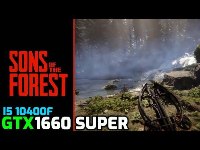 Sons of the Forest | GTX 1660 Super | i5 10400f | Benchmark