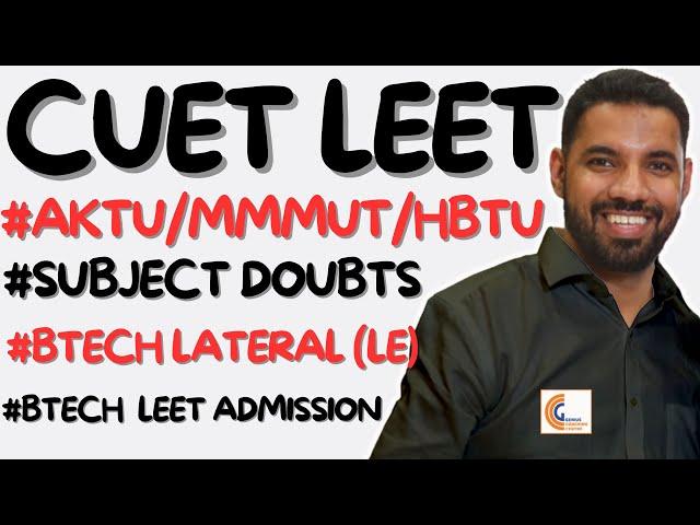 CUET BTECH LATERAL ENTRY UP DIPLOMA WALO SUN LO CUET LEET 2024 EXAM KI SUBJECTS/UNIVERSITY INFO.