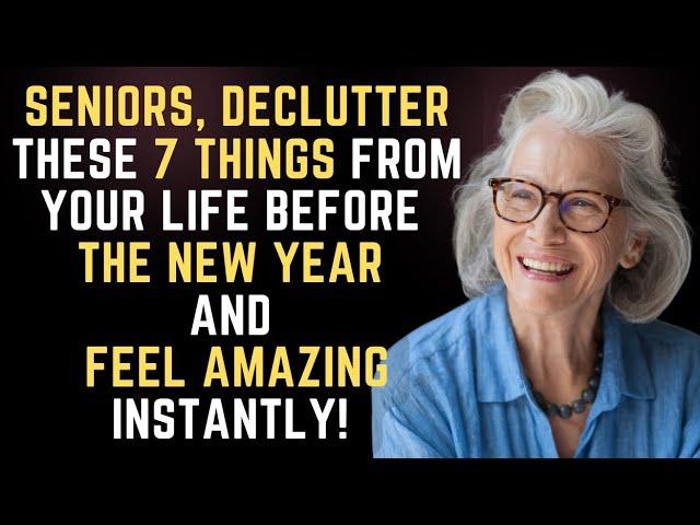 Seniors, Declutter These 7 Things From Your Life Before the New Year and Feel Amazing Instantly!