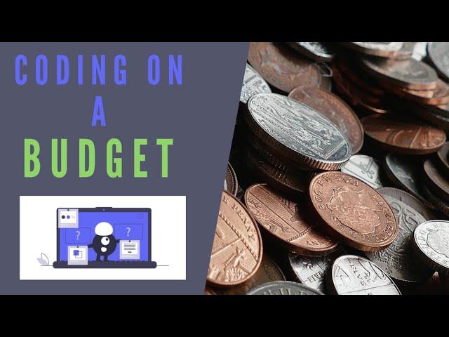 Coding on a Budget  // #Techrally