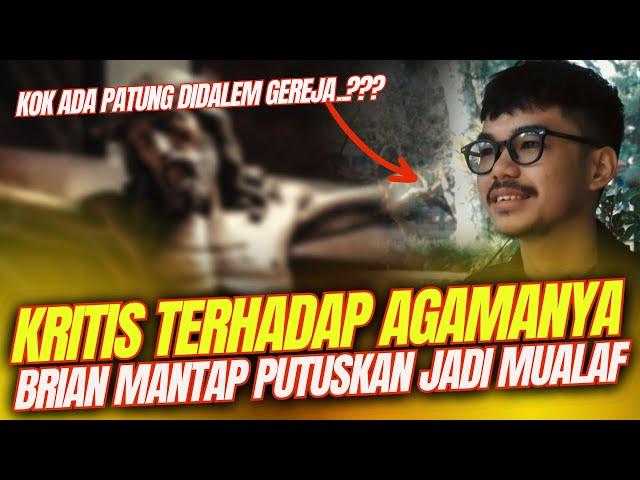 Subhanallah !! Rajin Jadi Orang Muda Katolik, karena kritis kini brian jadi Muallaf Taat