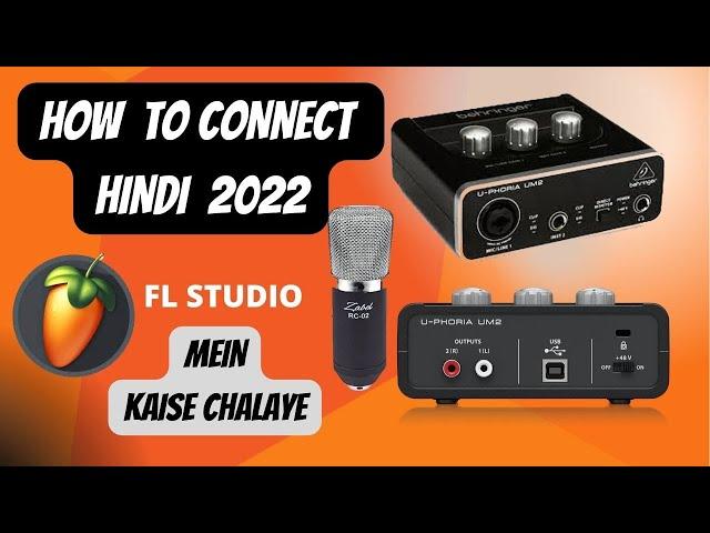 How to Connect | behringer u-phoria um2 | Fl Studio | PC | Hindi Behringer UM2 Quick Start Guide