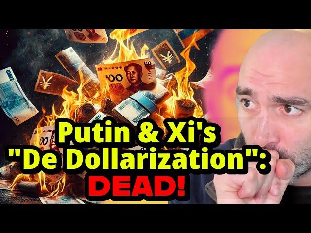 Putin & Xi's "De-Dollarization" Dream is DEAD!