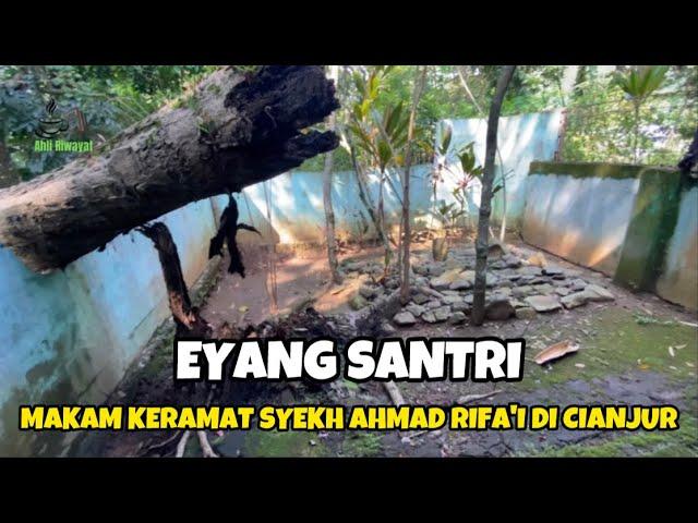 VIRAL..! Asal Usul Kampung Pasir Santri Cibeber | Keramat Eyang Santri di Cibeber