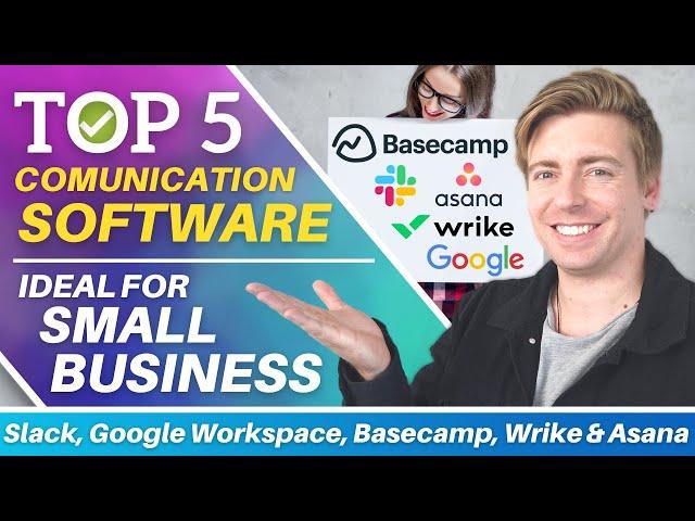 Top 5 Team Communication Software for Small Business | Slack, Google, Basecamp, Wrike & Asana