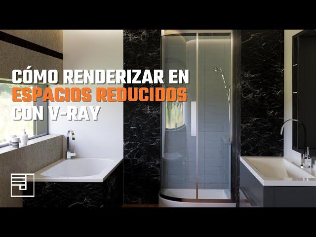 Cómo renderizar en espacios reducidos con V-ray