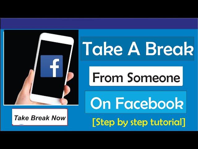 How To Take A Break From Someone On Facebook - Full Guide (2023)