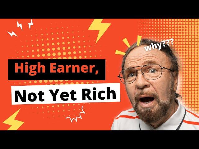 Why So Many High Earners Are Not Wealthy #Finance #WealthBuilding #HighEarners #MoneyManagement