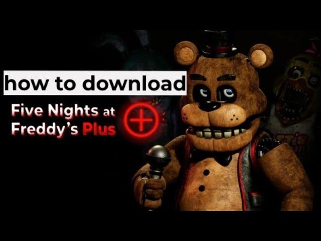 How to download Fnaf plus