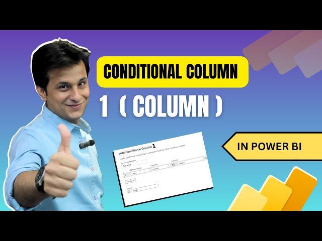 16.5 Conditional Column - One Column in Power BI (Power Query) | Power BI Tutorial for Beginners