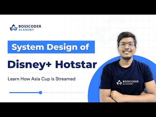 System Design: Disney+ Hotstar | How OTT Platforms work? | @BosscoderAcademy