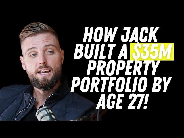 $35M Property Portfolio By Age 27: How To Get Your First Property Sooner, Then Turn One Into MANY!