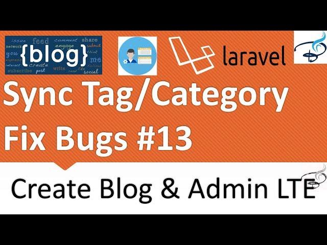 Laravel - Create Blog and Admin Panel |  Sync Tags and Categories, Bug Fix #13