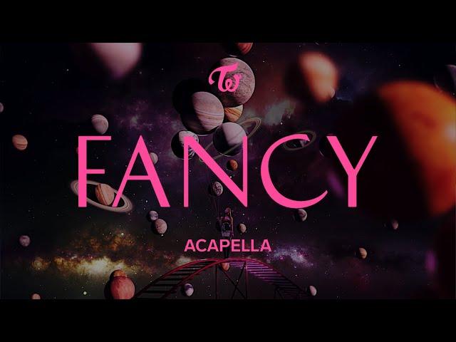 TWICE 「FANCY」 Acapella